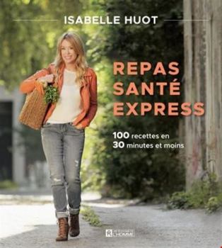 Paperback REPAS SANTE EXPRESS. 100 RECETTES EN 30 MINUTES ET MOINS [French] Book