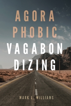 Paperback Agoraphobic Vagabondizing Book