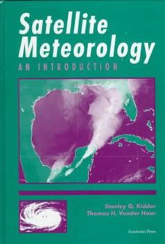 Hardcover Satellite Meteorology: An Introduction Book