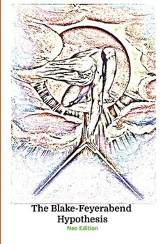 Paperback The Blake Feyerabend Hypothesis Neo-Edition: 9th Edition Book