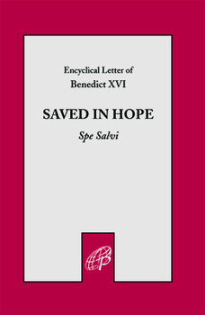 Spe Salvi - Book  of the Encyclicals & Exhortations of Benedict XVI