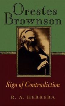 Hardcover Orestes Brownson: Sign of Contradiction Book