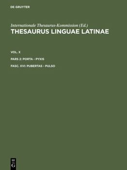Hardcover Thesaurus Linguae Latinae: Pubertas-Pulso (Latin Edition) [Latin] Book