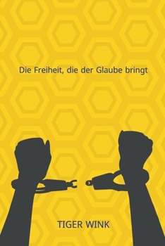 Die Freiheit, die der Glaube bringt