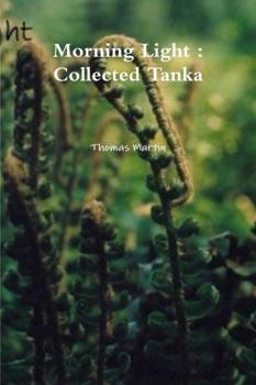 Paperback Morning Light: Collected Tanka Book