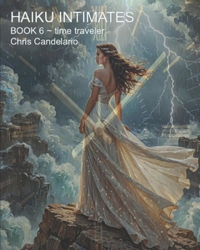 Haiku Intimates: book 6 § time traveler