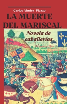 Paperback La muerte del mariscal: Novela de caballerías [Spanish] Book