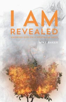 Paperback I Am Revealed: Knowing God on a First-Name Basis Book