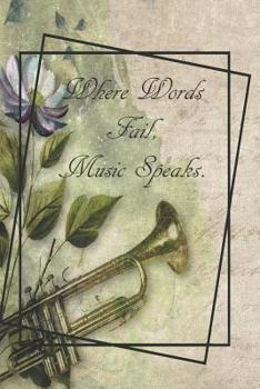 Paperback Where Words Fail, Music Speaks. Book