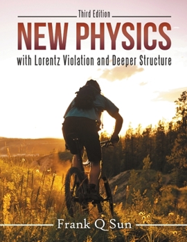 Paperback New Physics with Lorentz Violation and Deeper Structure (Third Edition) Book