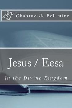 Paperback Jesus / Eesa in the Divine Kingdom Book