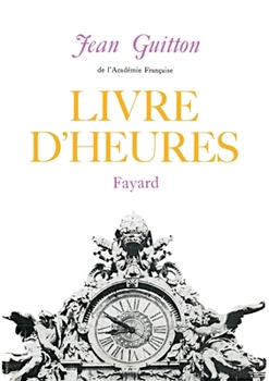 Paperback Livre d'Heures [French] Book