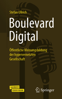 Paperback Boulevard Digital: Öffentliche Meinungsbildung Der Hypervernetzten Gesellschaft [German] Book