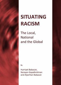Hardcover Situating Racism: The Local, National and the Global Book