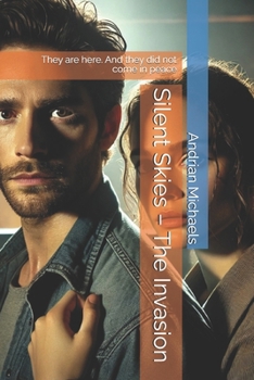 Paperback Silent Skies - The Invasion: They are here. And they did not come in peace Book