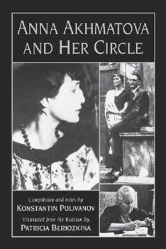 Paperback Anna Akhmatova and Her Circle Book