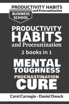 Paperback Productivity Habits and Procrastination: 7 Secrets To Set Your Mind To Achieve Money And Success + 7 Secrets to Develop your Mind and Achieve your Dre Book