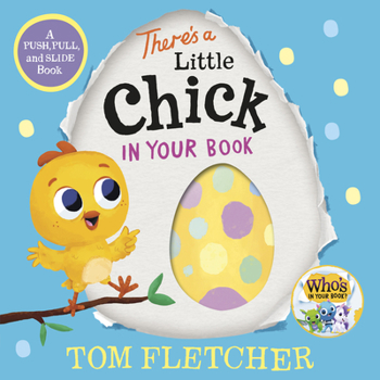 Board book There's a Little Chick in Your Book: A Push, Pull, and Slide Book