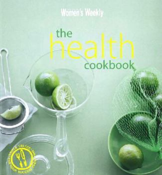Paperback The Health Cookbook (Australian Women's Weekly) Book