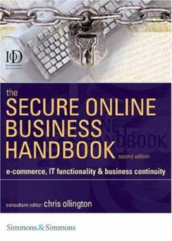 The Secure Online Business Handbook: E-Commerce, IT Functionality and Business Continuity