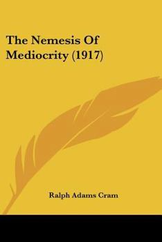 Paperback The Nemesis Of Mediocrity (1917) Book