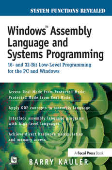 Paperback Windows Assembly Language and Systems Programming: 16- and 32-Bit Low-Level Programming for the PC and Windows Book