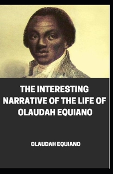 The Interesting Narrative of the Life of Olaudah Equiano illustrated