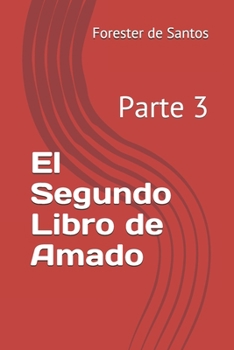 Paperback El Segundo Libro de Amado: Parte 3 [Spanish] Book
