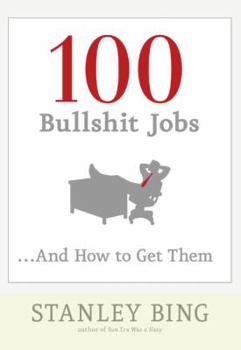 Hardcover 100 Bullshit Jobs...and How to Get Them Book