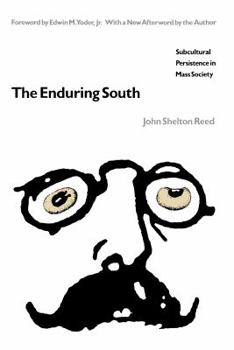 Paperback The Enduring South: Subcultural Persistence in Mass Society Book