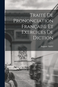 Paperback Traité de Prononciation Française et Exercices de Diction [French] Book