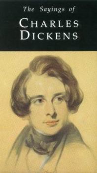 Paperback Sayings of Charles Dickens (Duckworth Sayings Series) Book