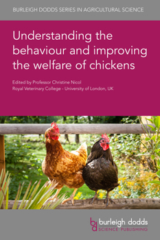 Hardcover Understanding the Behaviour and Improving the Welfare of Chickens Book