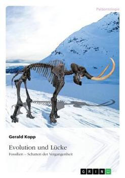 Paperback Evolution und Lücke: Fossilien - Schatten der Vergangenheit [German] Book