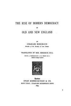 Paperback The Rise of Modern Democracy in Old and New England Book