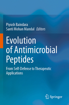 Evolution of Antimicrobial Peptides: From Self-Defense to Therapeutic Applications