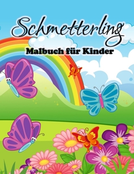Paperback Schmetterling-Malbuch für Kinder: Süße Schmetterlinge Malvorlagen für Mädchen und Jungen, Kleinkinder und Vorschulkinder [German] Book