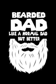 Notebook: Beard Dad Father's Day Father Hipster Fun Gift 120 Pages, 6X9 Inches, Blank