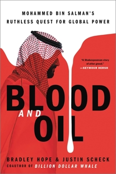 Paperback Blood and Oil: Mohammed Bin Salman's Ruthless Quest for Global Power Book