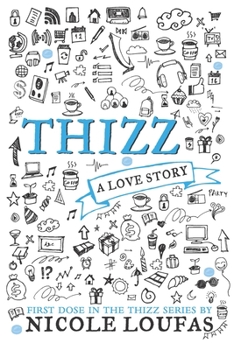 Thizz, A Love Story - Book #1 of the Thizz