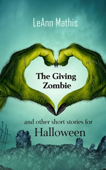 Paperback The Giving Zombie and other short stories for Halloween Book