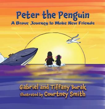 Peter the Penguin: A Brave Journey to Make New Friends
