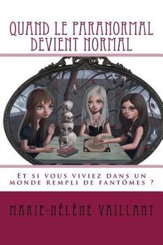 Paperback Quand Le Paranormal Devient Normal [French] Book