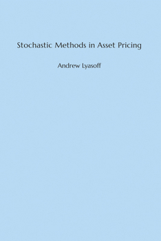 Hardcover Stochastic Methods in Asset Pricing Book