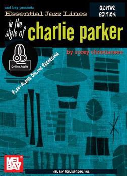 Paperback Essential Jazz Lines: The Style of Charlie Parker, Guitar Edition Book