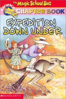 Expedition Down Under - Book #10 of the Magic School Bus Science Chapter Books