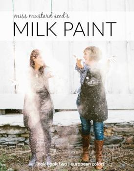Paperback Miss Mustard Seed's Milk Paint Lookbook Two | European Colors Book