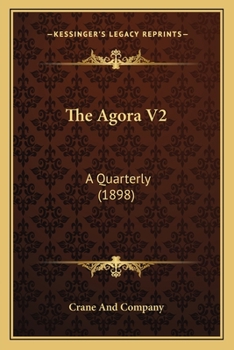 Paperback The Agora V2: A Quarterly (1898) Book