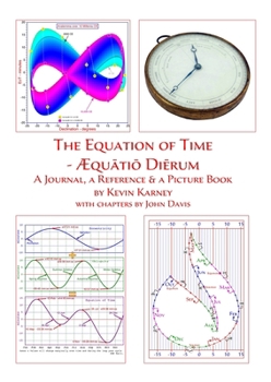 Paperback The Equation of Time - AEquatio Dierum: A Journal, a Reference & a Picture Book