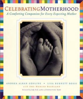 Paperback Celebrating Motherhood: A Comforting Companion for Every Expecting Mother Book